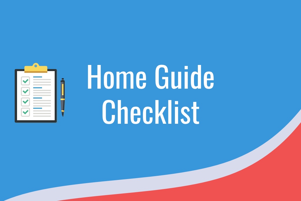 Home Guide Checklist